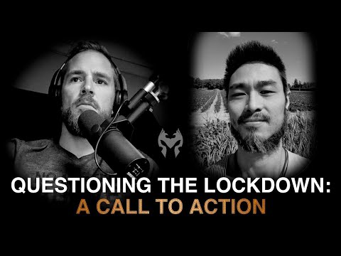 Questioning The Lockdown: A Call To Action (Jinren On Truth Warrior)