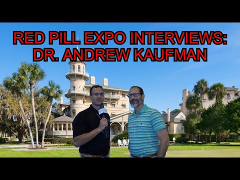 Red Pill Expo Interviews: Dr. Andrew Kaufman