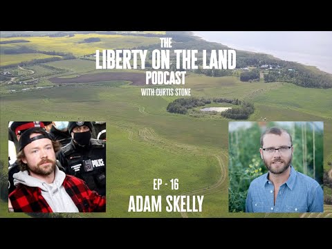 Liberty on the Land – Ep 16 – Fighting Tyranny for the Small Business – Adam Skelly
