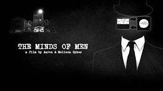 The Minds of Men | Official Documentary by Aaron & Melissa Dykes