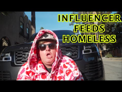 Influencers Helping The Homeless