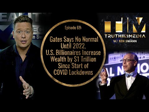Gates Says No Normal Until 2022, U.S. Billionaires Increase Wealth by $1 Trillion Since Lockdowns