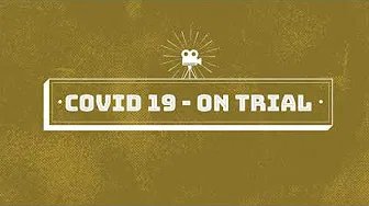 COVID 19 on Trial