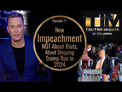 New Impeachment NOT About Riots, About Stopping Trump Run in 2024