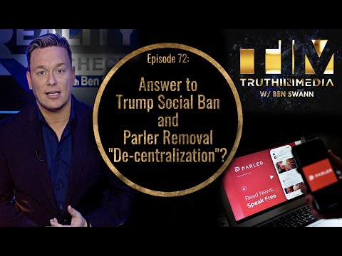 Answer to Trump Social Ban and Parler Removal”De-centralization”?