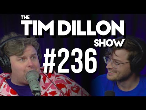 #236 – I Love My Family | The Tim Dillon Show
