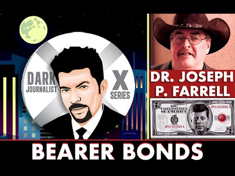 Dark Journalist – Dr. Joseph Farrell: The Bearer Bonds Mystery: Secret Finance & The UFO File!