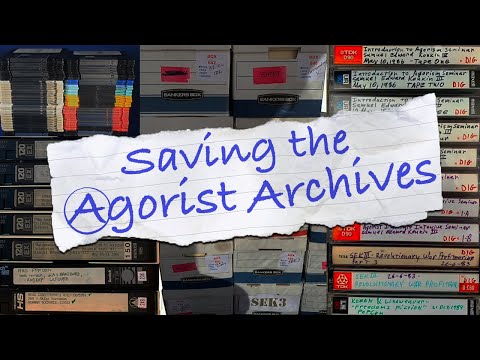 Saving the Agorist Archives