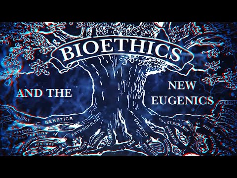 Bioethics and the New Eugenics