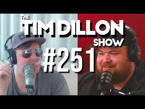 #251 – Dirty Little Animals (ft. Ray Kump) | The Tim Dillon Show