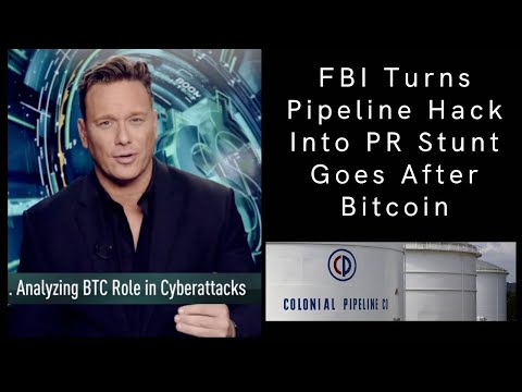 FBI Turns Pipeline Hack into PR Stunt Against Bitcoin