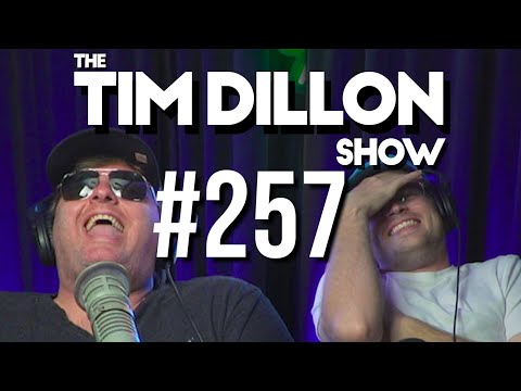 #257 – Bomb Energy | The Tim Dillon Show