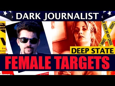 Dark Journalist X-104: Deep State Female Targets: The Assassinations