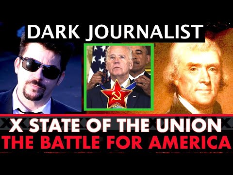 Dark Journalist X-State Of The Union: The Battle For America!