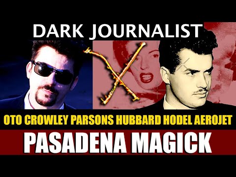 Dark Journalist X-107: Pasadena Magick Occult Aerospace Secret