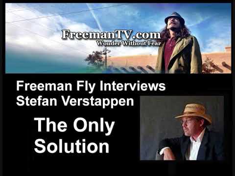 Freeman Fly Interviews Stefan Verstappen   The only Solution