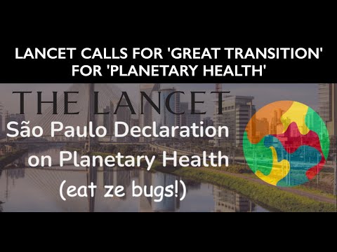 Lancet’s ‘Great Transition’ for ‘Planetary Health’ (eat ze bugs)