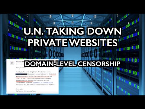 U.N. Taking Down Private Websites – Domain Level Censorship