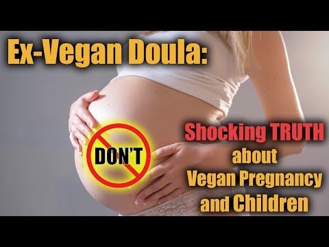 EX-Vegan Doula | Shocking TRUTH about VEGAN PREGNANCY and CHILDREN