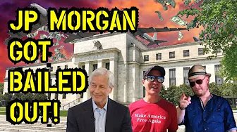 TJS ep54: JP Morgan got BAILED OUT!
