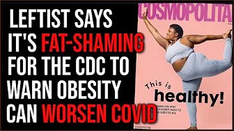 Leftist Claims The CDC Is  FAT-SHAMING For Making Connection Between Obesity And Covid