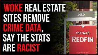 Woke Real Estate Sites Remove Crime Data, Saying It’s RACIST