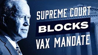 BREAKING NEWS: Supreme Court BLOCKS Biden’s Vaccine Mandate