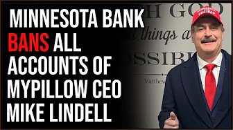 Minnesota Bank BANS MyPillow CEO’s Bank Accounts