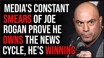 Media Keeps Dropping Joe Rogan Smears, Proving He Owns The News Cycle And Is Winning