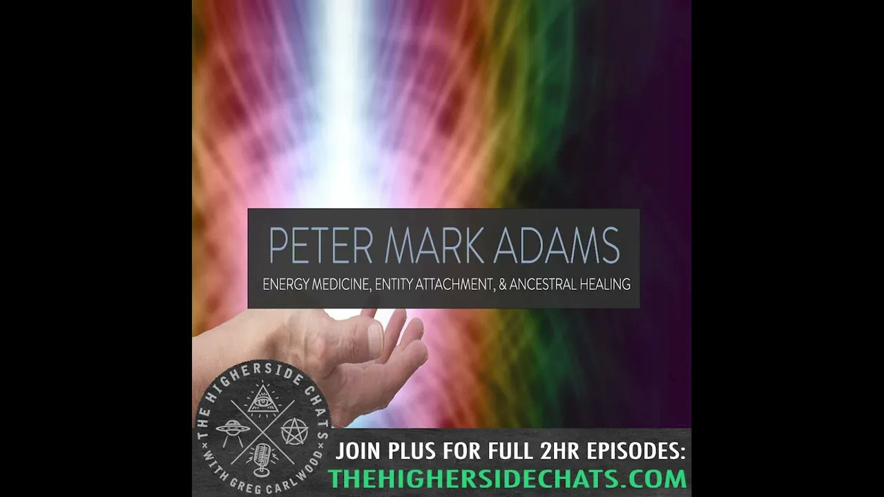 Peter Mark Adams | Energy Medicine, Entity Attachment, & Ancestral Healing