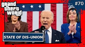 State Of Dis-Union  | Grand Theft World Podcast 070