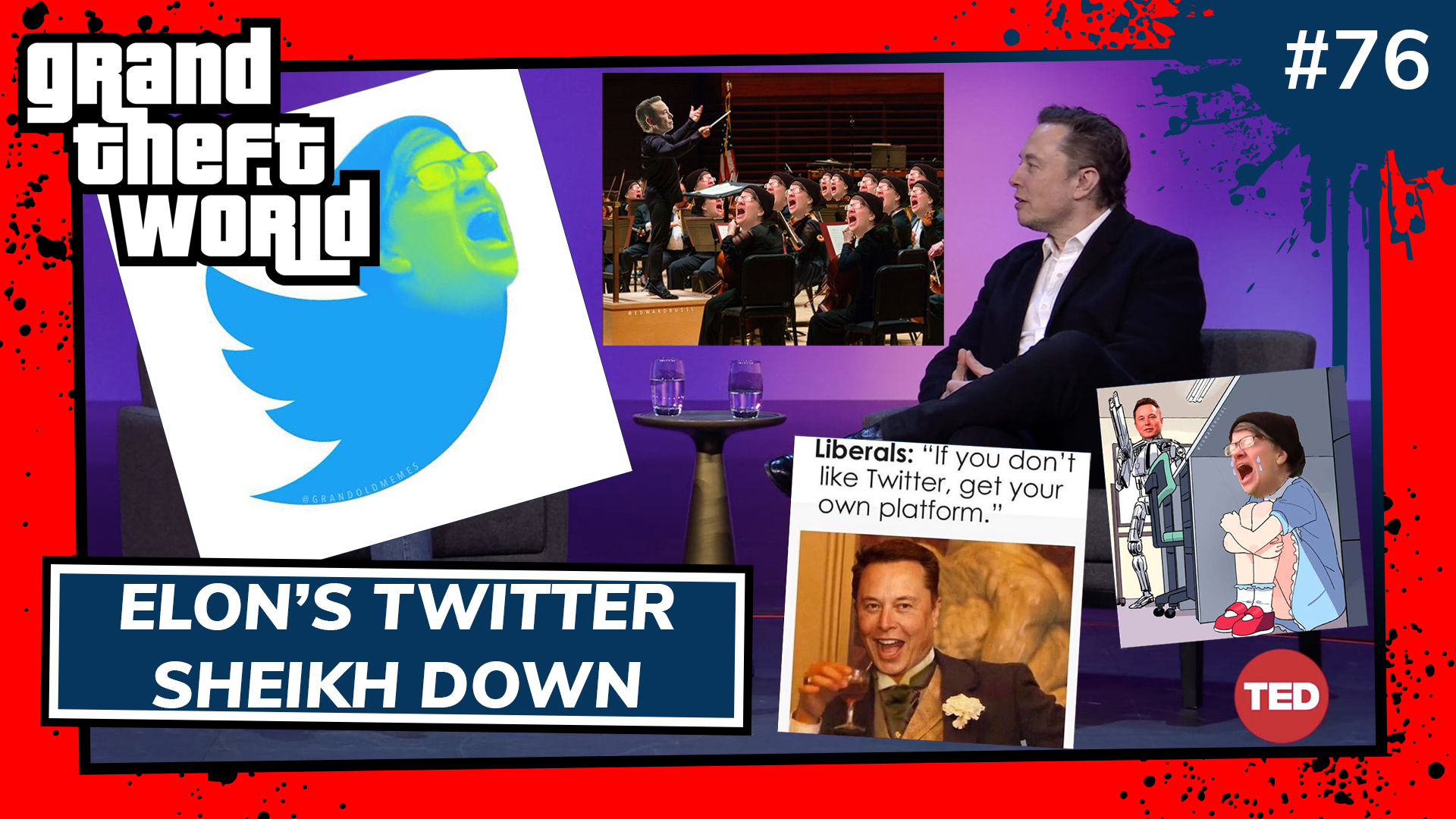 Grand Theft World Podcast 076 | Elon’s Twitter Sheikh Down