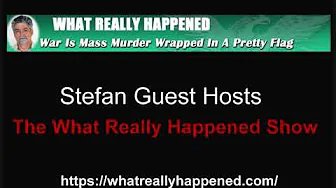 Stefan Guest Hosts The What Really Happened Show