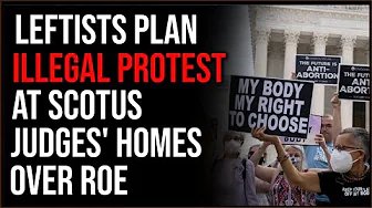 Leftists Plan Protest At Alito’s House, Violating Federal Law