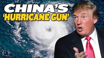 Trump Thought China WEAPONIZED a ‘Hurricane Gun’