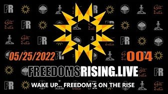 Wake Up, Freedom is on the Rise | Freedom’s Rising 004
