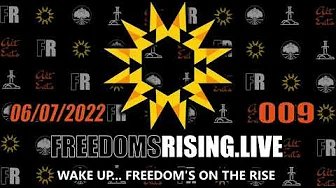 Wake Up, Freedom is on the Rise | Freedom’s Rising 009