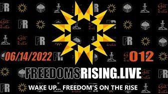 Wake Up, Freedom is on the Rise | Freedom’s Rising 012