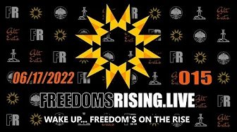 Wake Up, Freedom is on the Rise | Freedom’s Rising 015