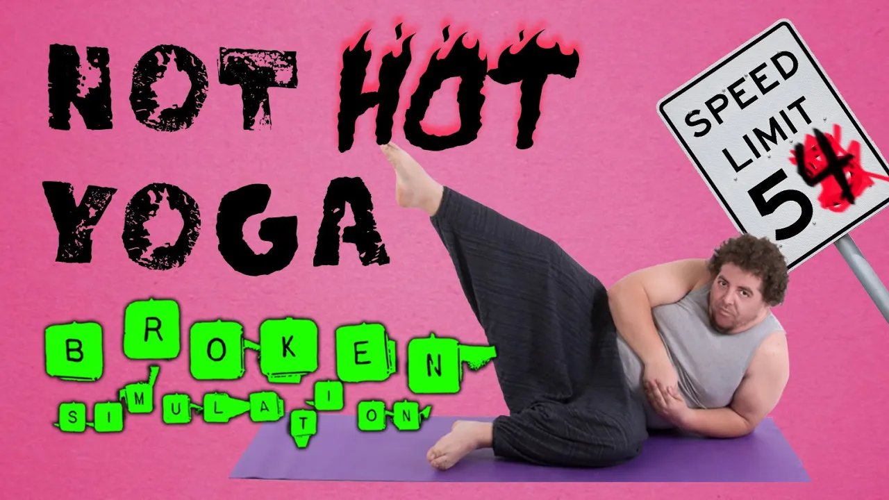 Broken Simulation #54: “Not Hot Yoga” + Video Proof of the Broken Simulation?