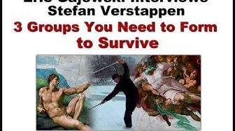 3 Groups you need to form to Survive, Eric interviews Stefan Verstappen