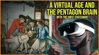 The Virtual Age And The Pentagon’s Brain With The Unfit Statesman 2022-07-28 04:01