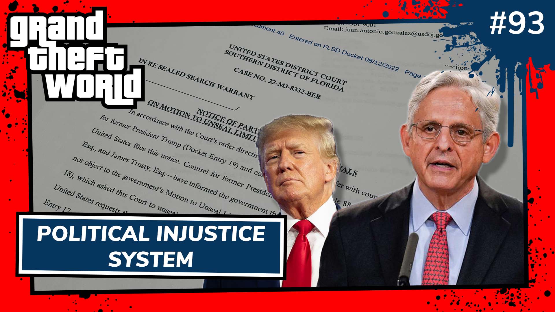 Grand Theft World Podcast 093 | Political Injustice System
