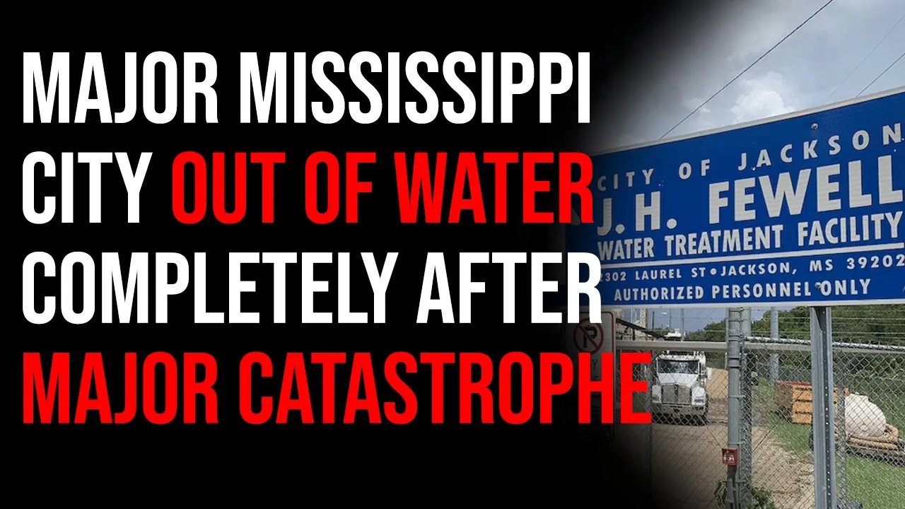 Major Mississippi City Has Completely Run Out Of Water After Major ...