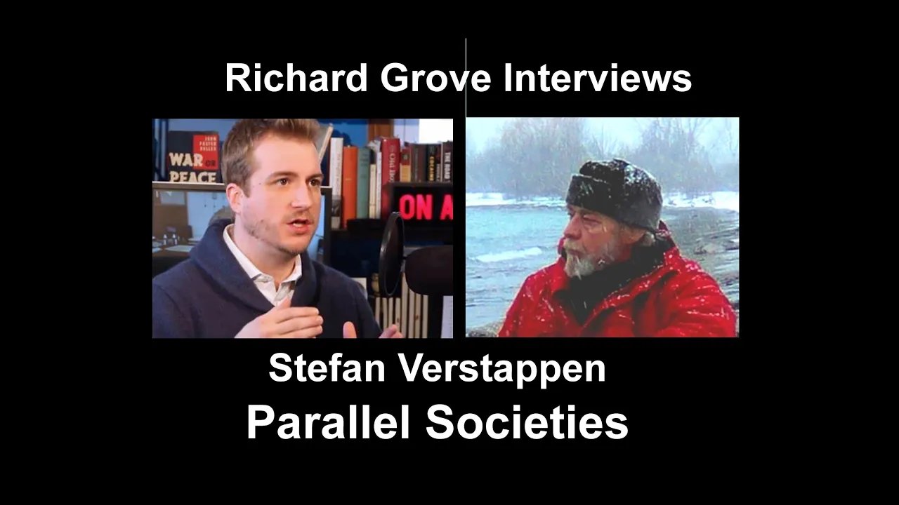 Richard Grove Interviews Stefan Verstappen Parallel Societies