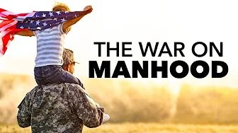 The War on Manhood