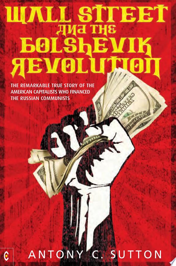 Wall Street and the Bolshevik Revolution