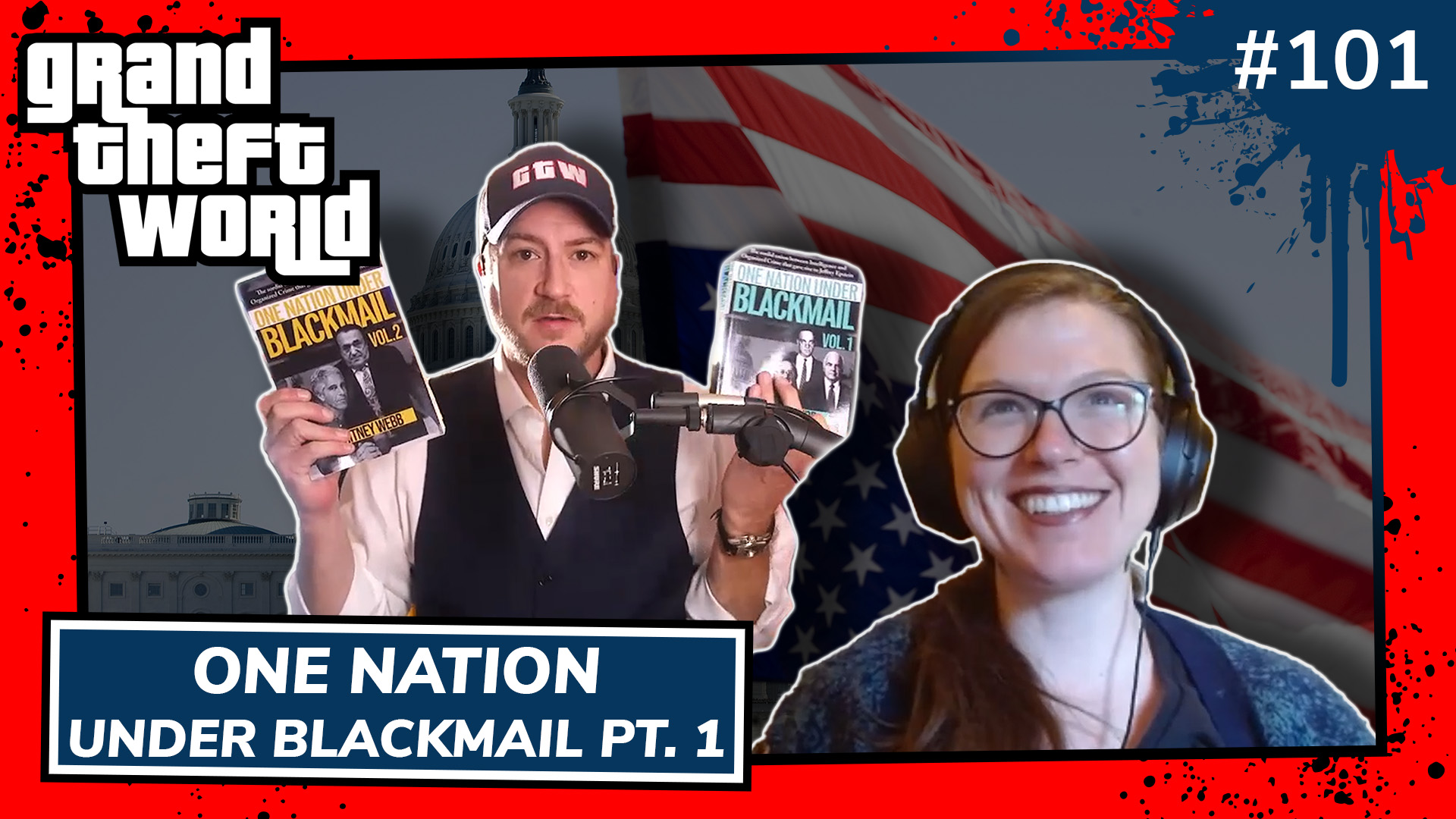 Grand Theft World Podcast 101 | One Nation Under Blackmail pt. 1