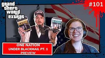 One Nation Under Blackmail Pt1 | GTW Podcast 101 Preview