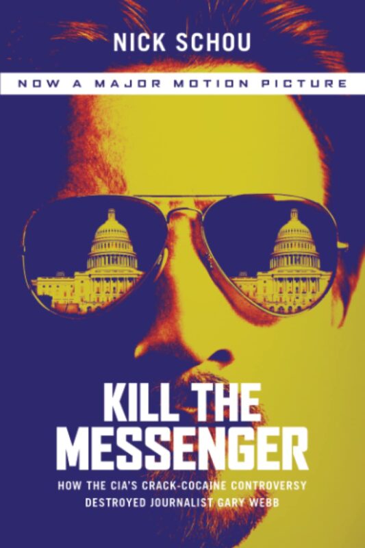 Kill the Messenger (Movie Tie-In Edition)